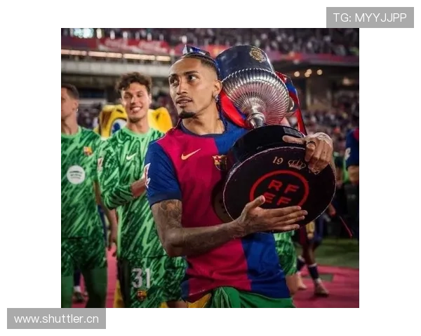 拉菲尼亚战术角色与巴萨适配性分析